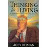 Thinking for a Living: Creating Ideas That Revitalize Your Business, Career, and Life