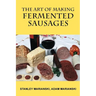 The Art of Making Fermented Sausages