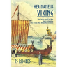 Her Name is Viking: The true story of the last longship to cross the Atlantic