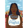 Twice as Perfect