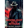 Moonlight and the Hitman