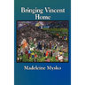 Bringing Vincent Home