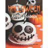Halloween Recipes Cookbook: Enjoy Your Creepy Halloween Holiday With 200 Mysterious Halloween Recipes!