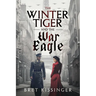 The Winter Tiger & The War Eagle