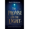 The Promise and the Light: A Christmas Retelling