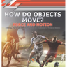 How Do Objects Move? Force and Motion Energy, Force and Motion Grade 3 Children's Physics Books