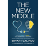 The New Middle: Connecting Heart and Mind to Collaboratively Disagree