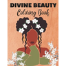 Divine Beauty Coloring Book: Illustrations of Beautiful African American Women
