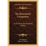 The Sportsman's Companion: Or An Essay On Shooting (1948)