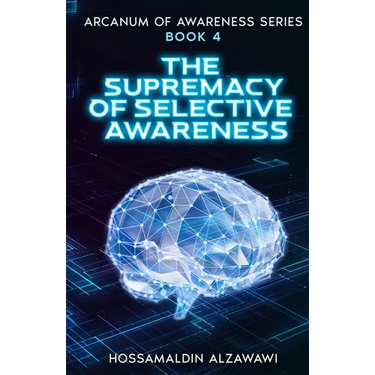 The Supremacy of Selective Awareness