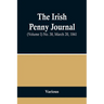 The Irish Penny Journal, (Volume I) No. 38, March 20, 1841