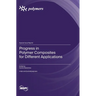 Progress in Polymer Composites for Different Applications