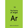 The Poetry of Argon