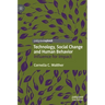 Technology, Social Change and Human Behavior: Influence for Impact