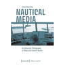 Nautical Media: An Historical Ethnography of Ships and Control Rooms
