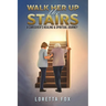 Walk Her Up the Stairs