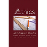 Actionable Ethics