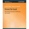 Drones for Good: How to Bring Sociotechnical Thinking Into the Classroom