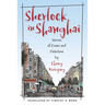 Sherlock in Shanghai: Stories of Crime and Detection by Cheng Xiaoqing