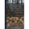 The Stanislaus and Lake Tahoe Forest Reserves and Adjacent Territory
