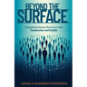 Beyond the Surface: Navigating Human Resources with Compassion and Insight