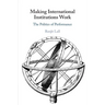 Making International Institutions Work