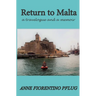 Return to Malta: a Travelogue, and a Memoir