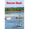 Rescue Boat: True Stories of Rescues, Fishing, and Adventures on the Water