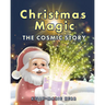 Christmas Magic - The Cosmic Story
