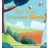 The Two Brother Birds