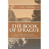 The Book of Sprague: Sprague Ancestry Collected Information