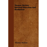 Thomas Merton - Spiritual Direction and Meditation