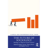 The Future of Sociology: Ideology or Objective Social Science?
