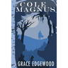 Cole Magnus: Book One of the Fog Saga