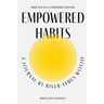 Empowered Habits
