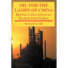 Oil for the Lamps of China: Beijing's 21st-Century Search for Energy