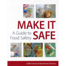 Make It Safe [Op]: A Guide to Food Safety