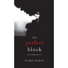 The Perfect Block (A Jessie Hunt Psychological Suspense Thriller-Book Two)