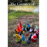 The Gnomes of Knight's Forest