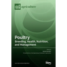 Poultry: Breeding, Health, Nutrition, and Management