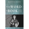 From Word to Book: Ten Questions about How We Got the Bible