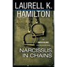 Narcissus in Chains: An Anita Blake, Vampire Hunter Novel