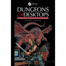 Dungeons and Desktops: The History of Computer Role-Playing Games 2e
