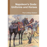 Napoleon's Gods: Uniforms and Horses