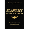Slavery Gone For Good: Black Book Edition
