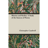 Illusion and Reality: A Study of the Sources of Poetry