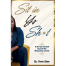 Sit In Yo Sh*t: A 30-Day Guided Journal for Processing a Crisis