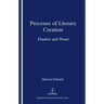 Processes of Literary Creation: Flaubert and Proust