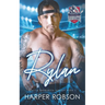 Rylan: Seattle Sasquatch Book One: An M/M Hockey Romance