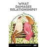 What Damages Relationships?